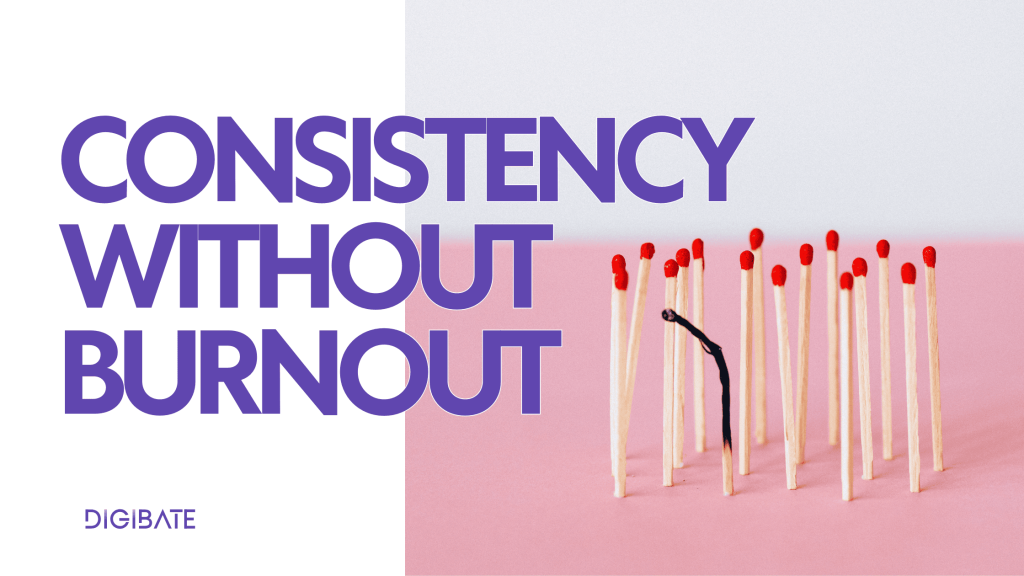Social Media Consistency Without Burnout