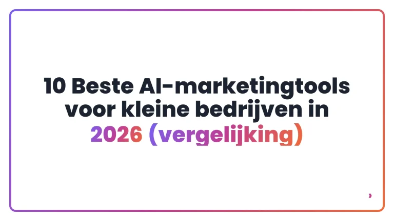 10 Beste AI-marketingtools voor kleine bedrijven in 2026 (vergelijking)