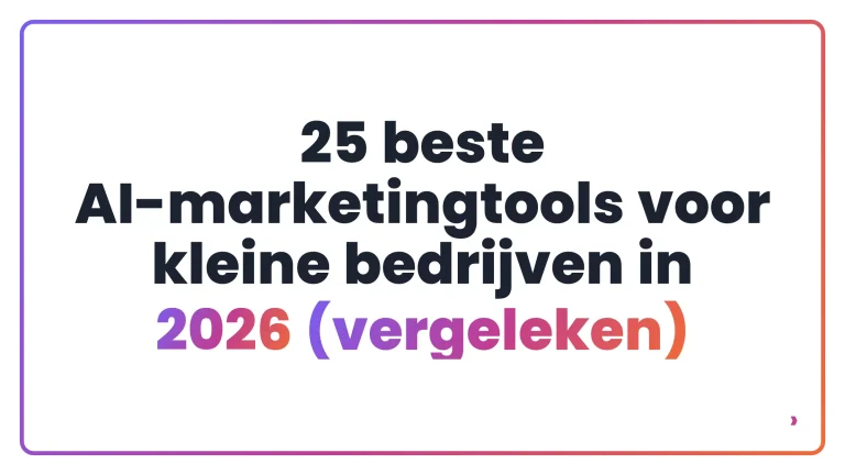25 beste AI-marketingtools voor kleine bedrijven in 2026 (vergeleken)