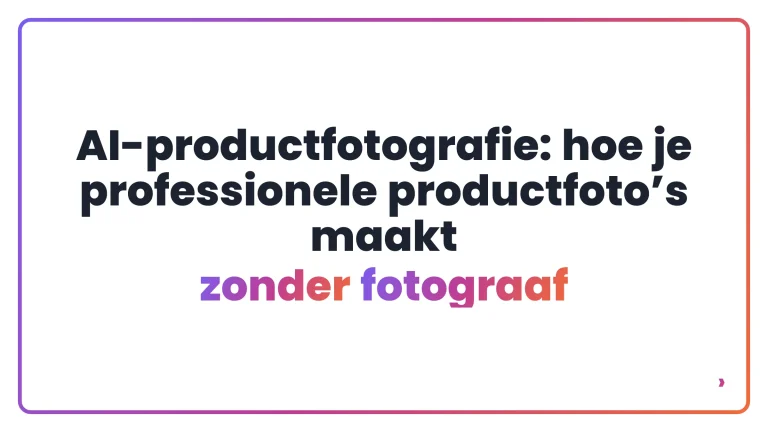 AI-productfotografie: hoe je professionele productfoto&rsquo;s maakt zonder fotograaf