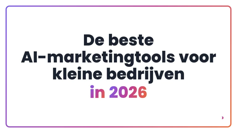 De beste AI-marketingtools voor kleine bedrijven in 2026